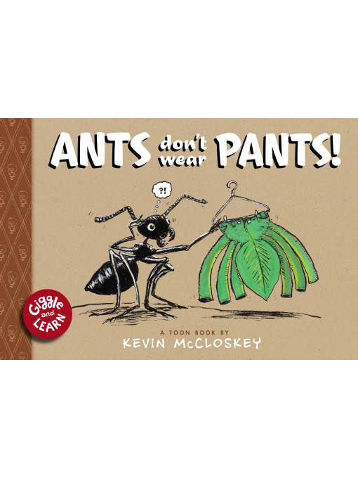 Title details for Ants Don't Wear Pants by Kevin McCloskey - Available